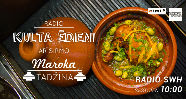 Radio Kulta Ēdieni – Maroka.Tadžina (14.11)