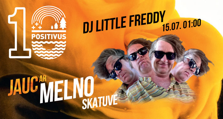 DJ LITTLE FREDDY uz “Jauc ar Melno” skatuves Positivus festivālā