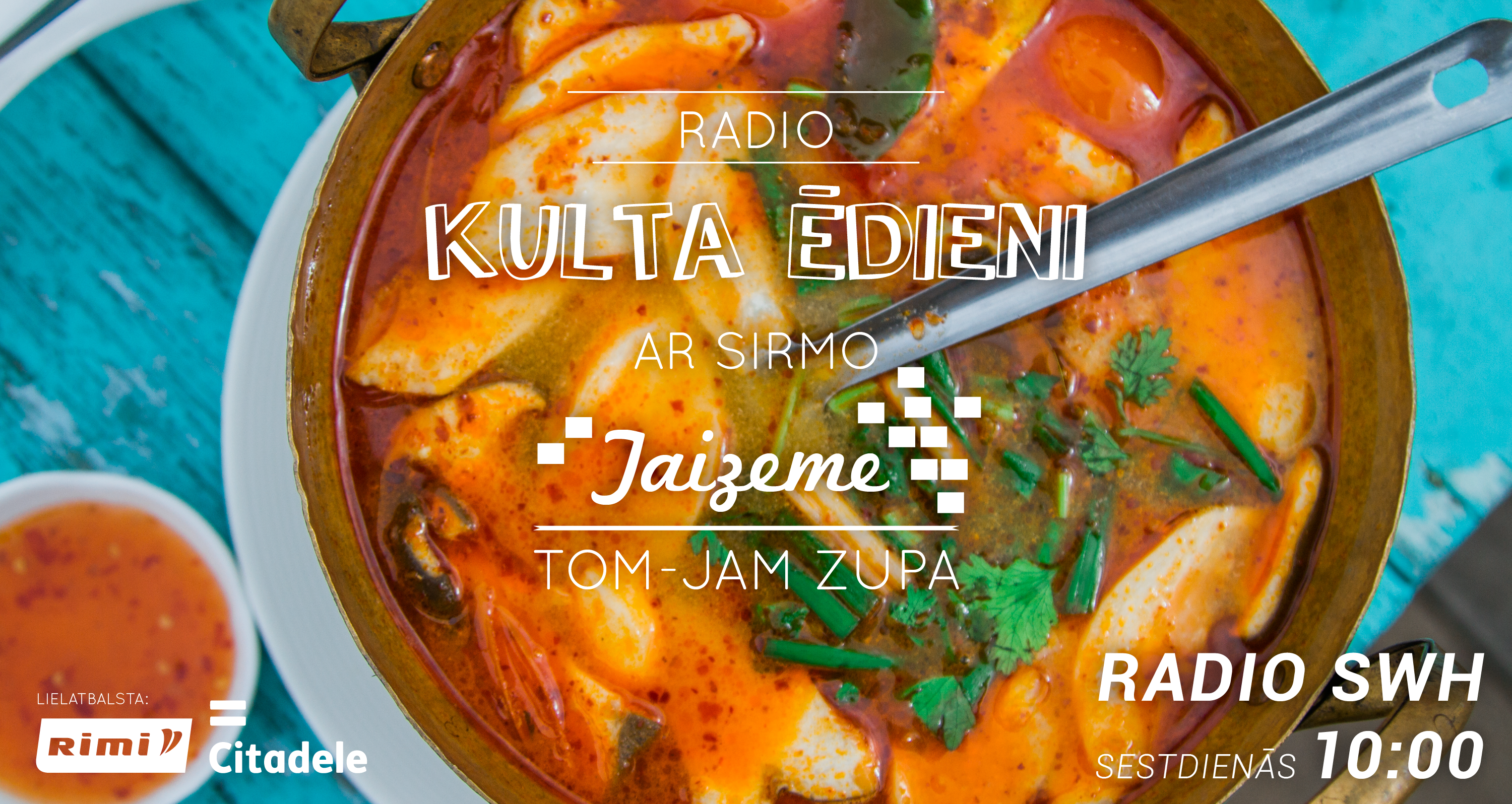 Radio Kulta Ēdieni – TAIZEME. Tom Yum zupa
