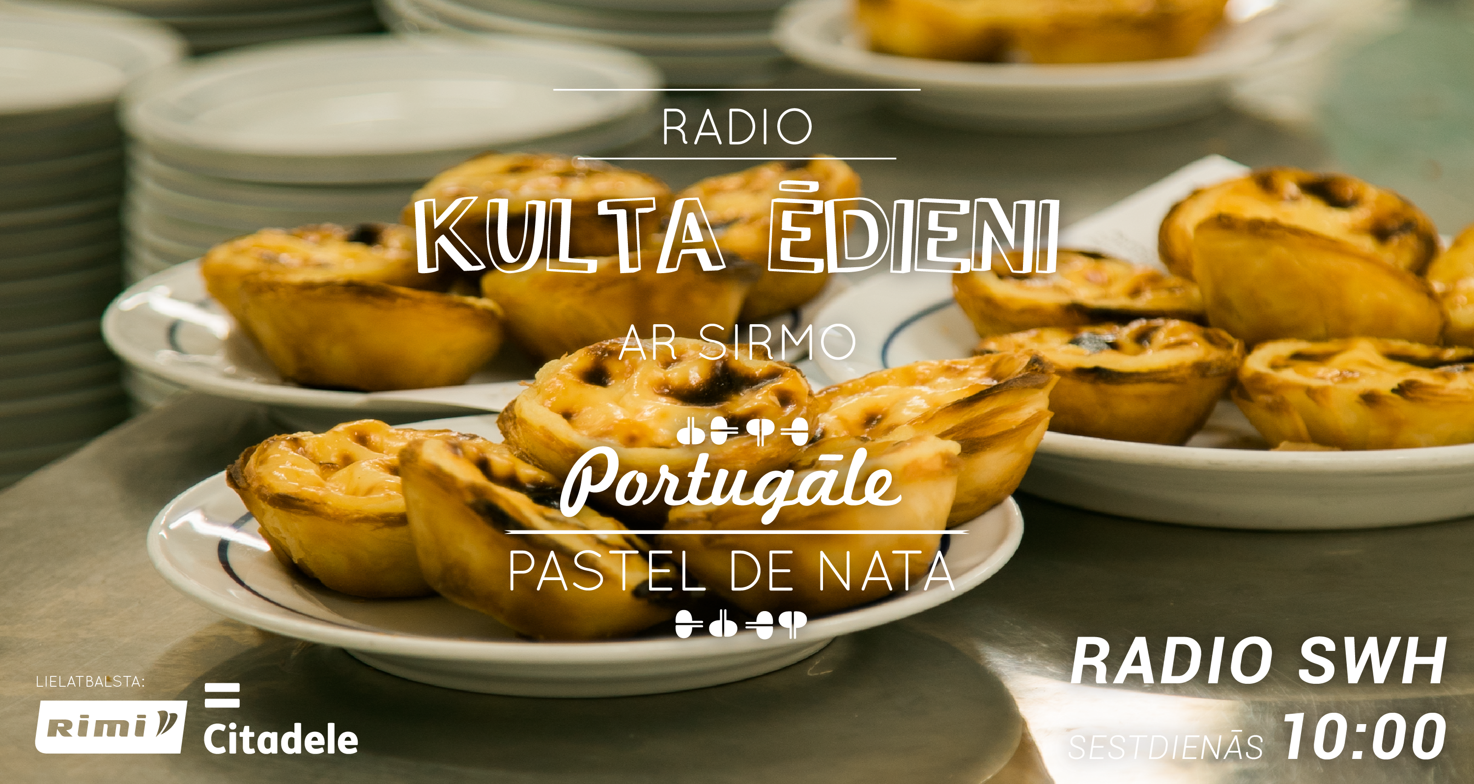 Radio Kulta Ēdieni – Portugāle. Pastel de nata.