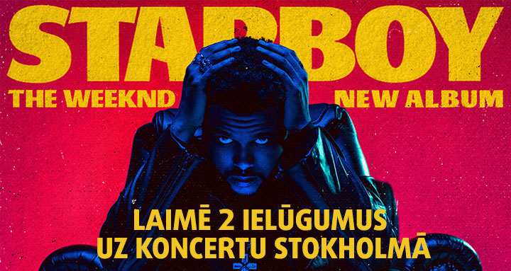 Piedalies konkursā un laimē 2 ielūgumus uz “The Weeknd” koncertu Stokholmā 17. februārī