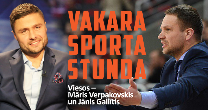 Vakara Sporta Stunda – Māris verpakovskis un Jānis Gailītis