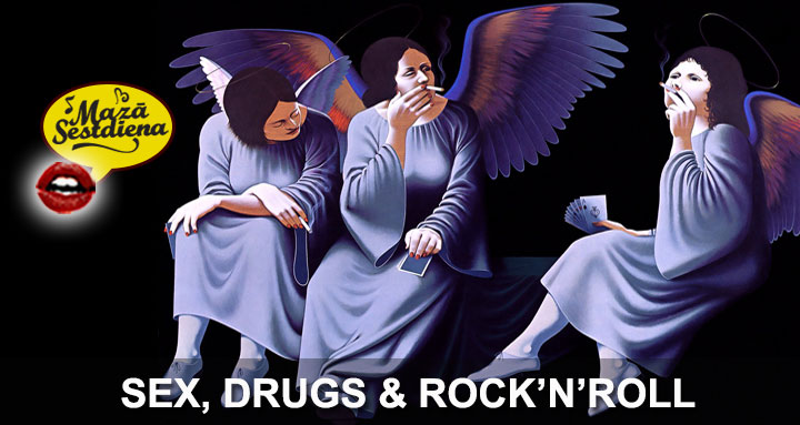 Mazā Sestdiena – Sex, Drugs & Rock’n’roll