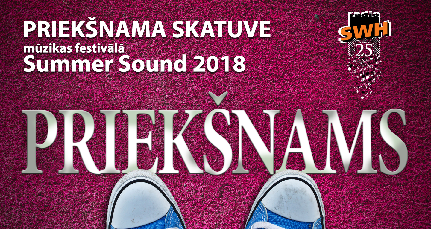 Radio SWH PRIEKŠNAMA skatuve festivālā Summer Sound 2018