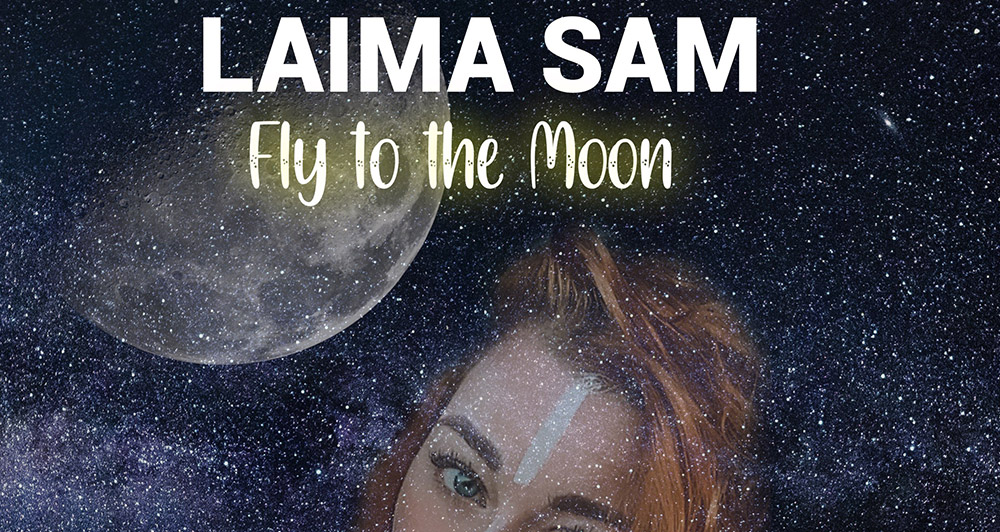 Laima Sam – Fly to the Moon