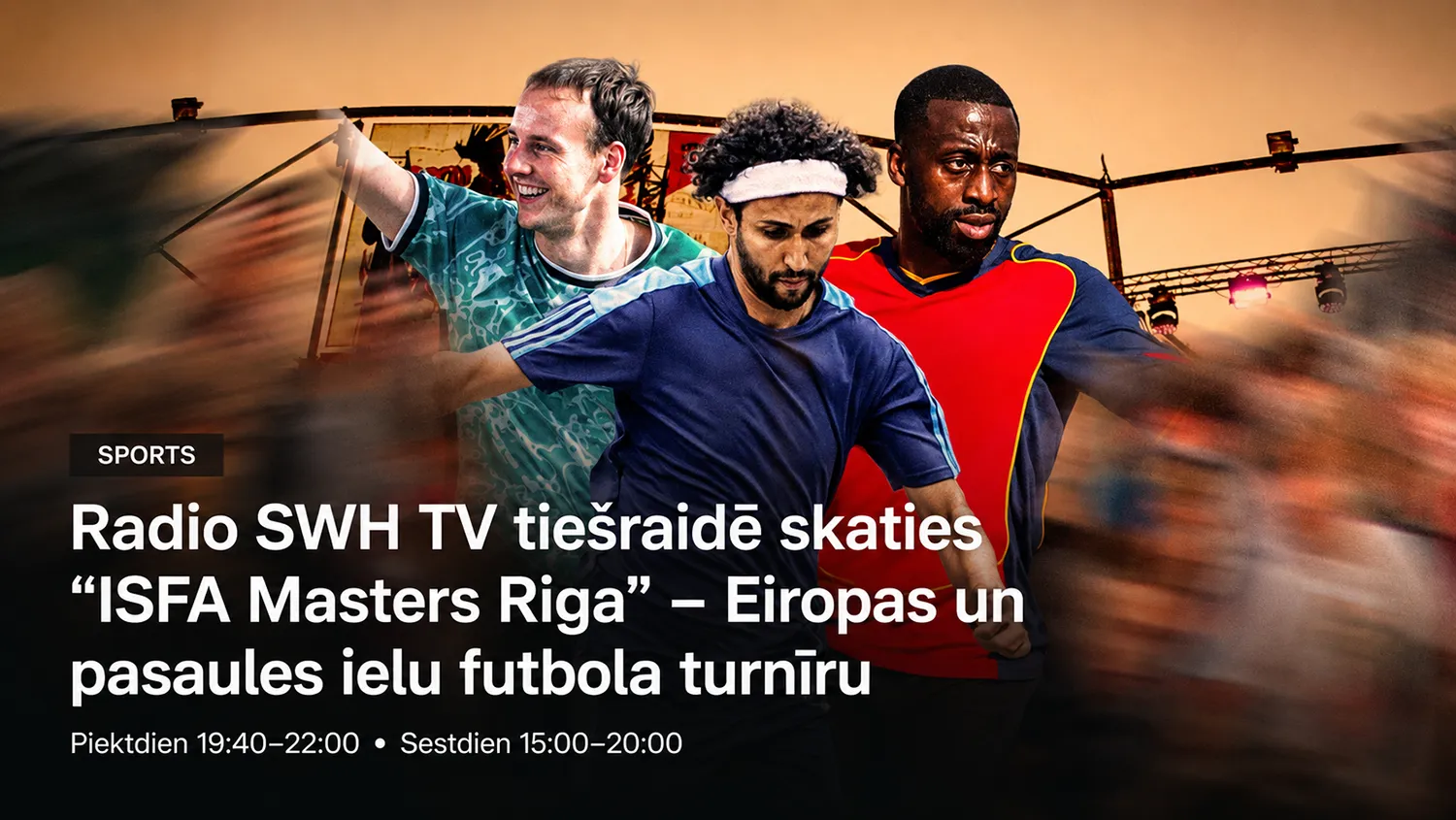 Radio SWH TV tiešriade no futbola turnīra